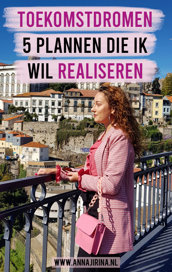 Toekomstdromen 5 Plannen Die Ik Zou Willen Realiseren Anna Jirina