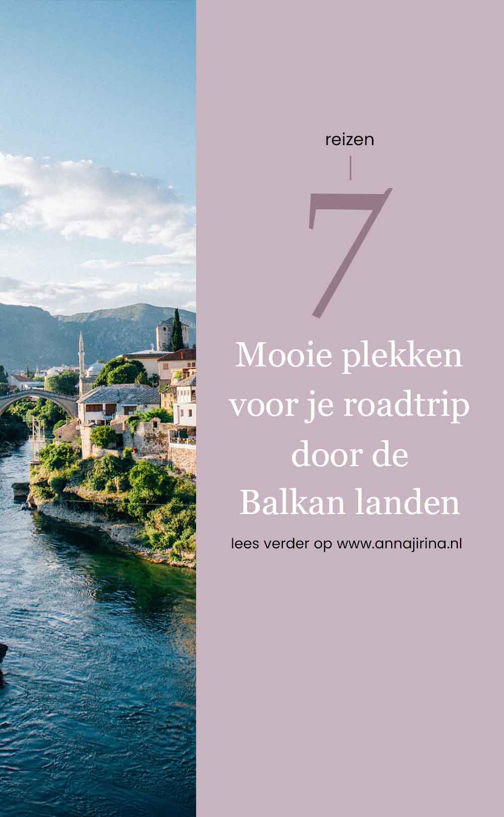 roadtrip door de balkan landen: 7 mooie plekken die je moet zien