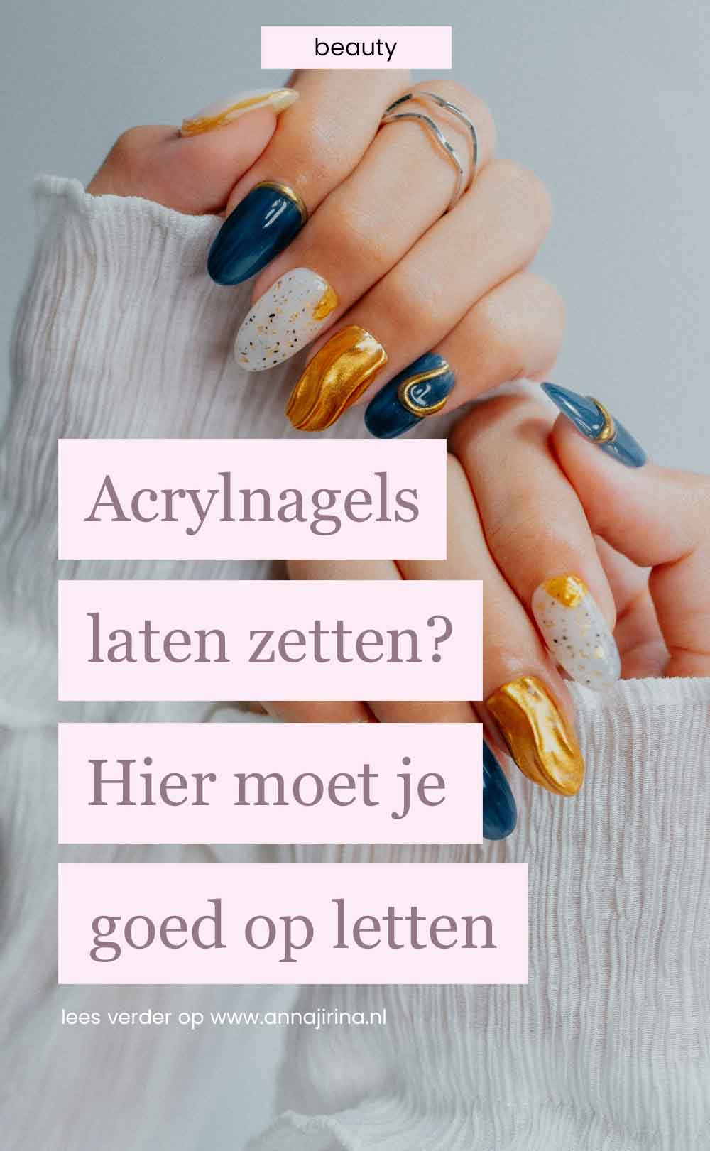 acrylnagels laten zetten | tips om acrylnagels langer mooi te houden